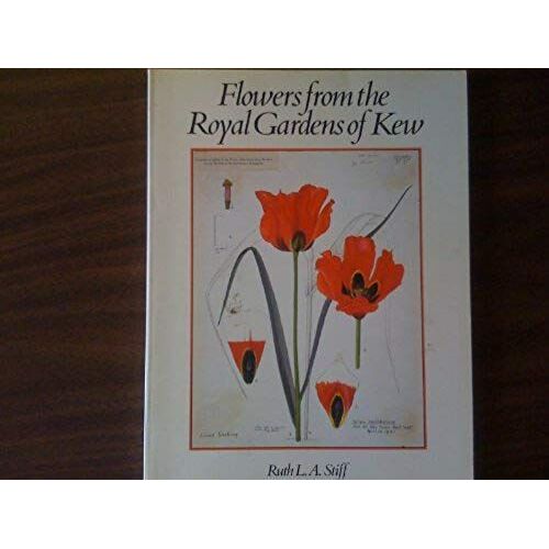 Flowers From The Royal Gardens Of Kew: Two Centuries Of Curtis's Botanical Magazine