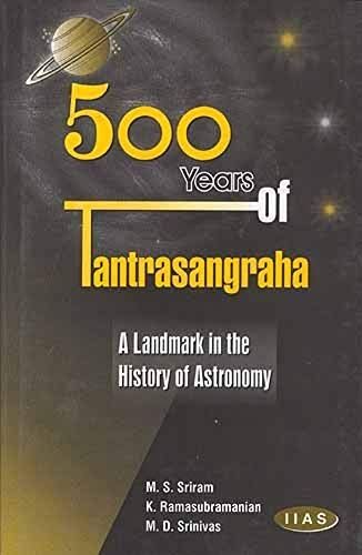 500 Years Of Tantrasangraha: A Landmark In The History Of Astronomy