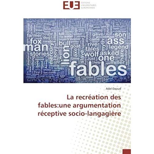 La Recréation Des Fables:Une Argumentation Réceptive Socio-Langagière