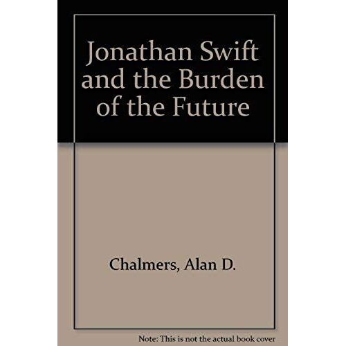 Jonathan Swift And The Burden Of The Future
