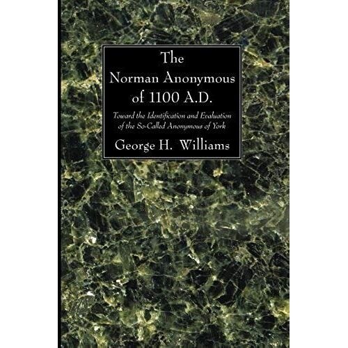 The Norman Anonymous Of 1100 A.D.