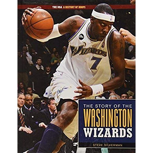 Washington Wizards (Nba: A History Of Hoops)
