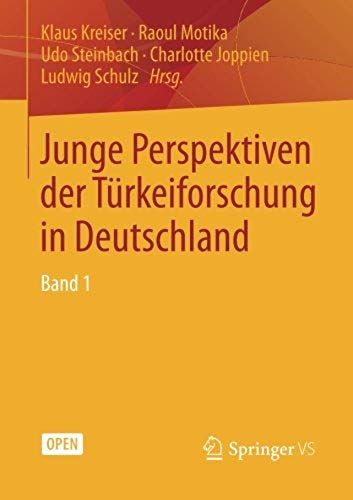 Junge Perspektiven Der Türkeiforschung In Deutschland