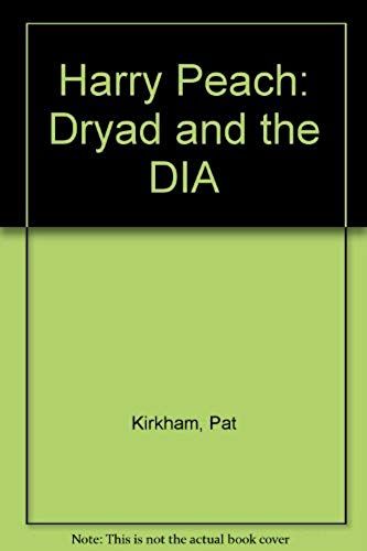 Harry Peach, Dryad And The D.I.A.