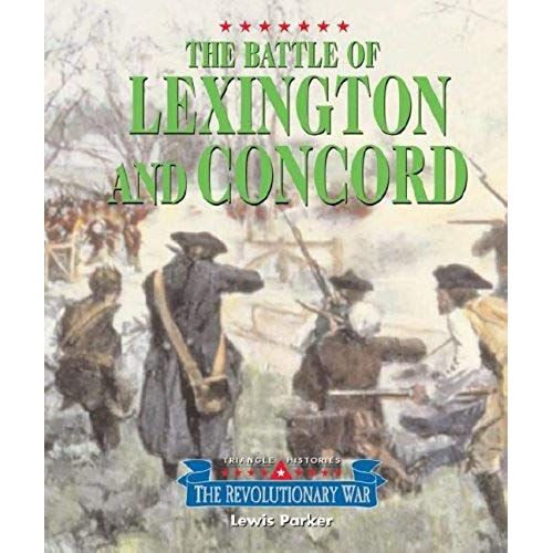 The Battle Of Lexington And Concord (Triangle Histories Of The Revolutionary War)
