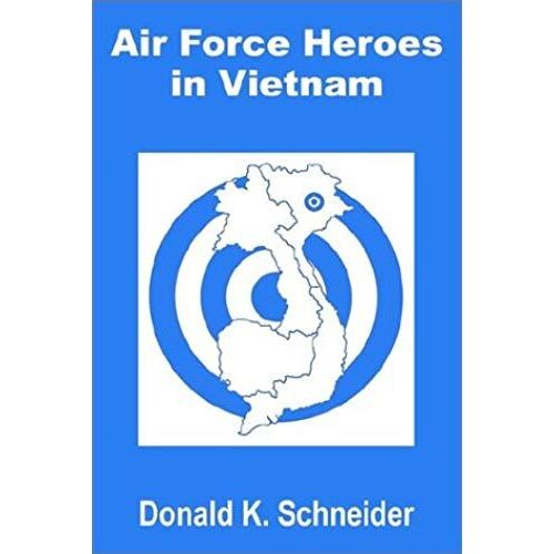 Air Force Heroes In Vietnam