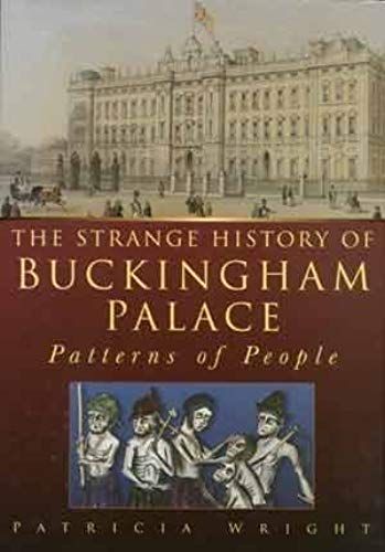 The Strange History Of Buckinhgham Palace, Patterns Of People