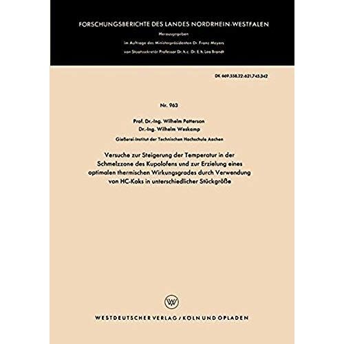 Versuche Zur Steigerung Der Temperatur In Der Schmelzzone Des Kupolofens Und Zur Erzielung Eines Optimalen Thermischen Wirkungsgrades Durch Verwendung Von Hc-Koks In Unterschiedlicher Stückgröße