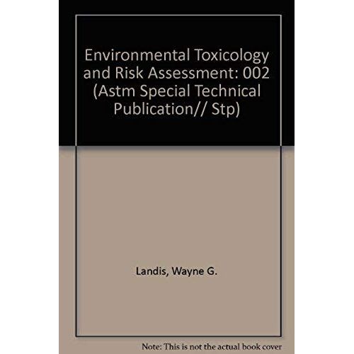 Environmental Toxicology And Risk Assessment: 002 (Astm Special Technical Publication// Stp)