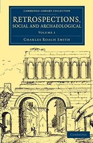 Retrospections, Social And Archaeological - Volume 1