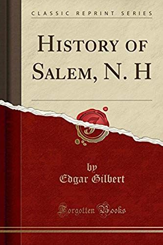 Gilbert, E: History Of Salem, N. H (Classic Reprint)