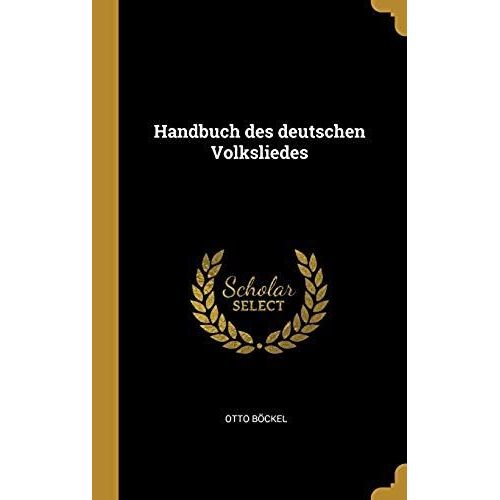 Handbuch Des Deutschen Volksliedes