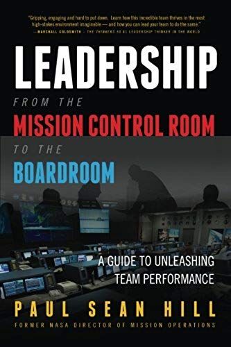 Leadership From The Mission Control Room To The Boardroom