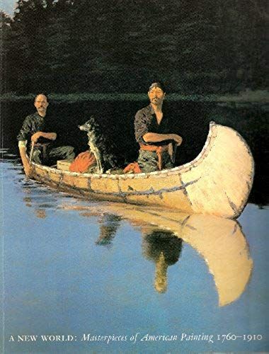 A New World: Masterpieces Of American Painting
