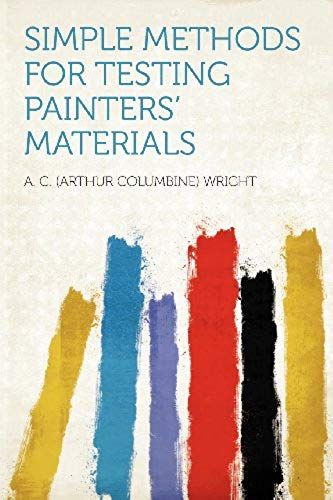 Simple Methods For Testing Painters' Materials