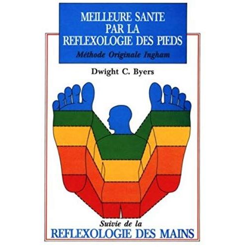 Meilleure Sante Par La Reflexologie Des Pieds