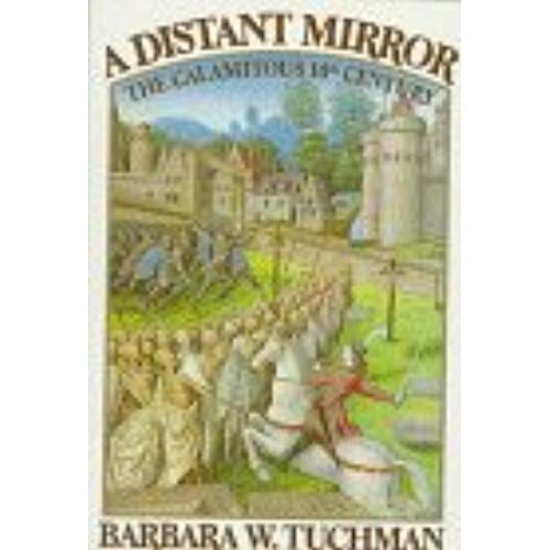 A Distant Mirror: The Calamitous 14th Century