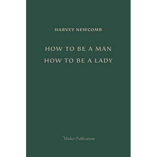 How To Be A Man; How To Be A Lady