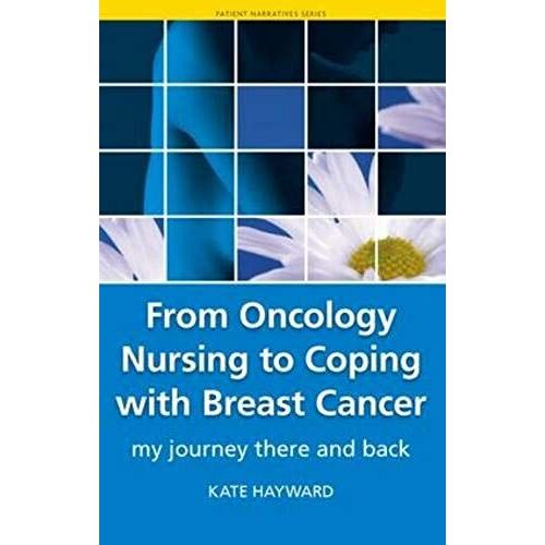From Oncology Nursing To Coping With Breast Cancer