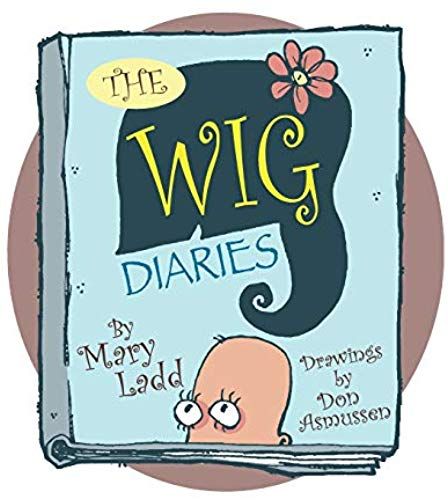 The Wig Diaries