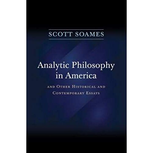 Analytic Philosophy In America: And Other Historical And Contemporary Essays (Hardback) - Common