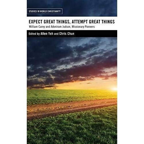 Expect Great Things, Attempt Great Things