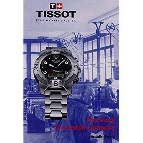 Tissot-The Story Of A Watch Company