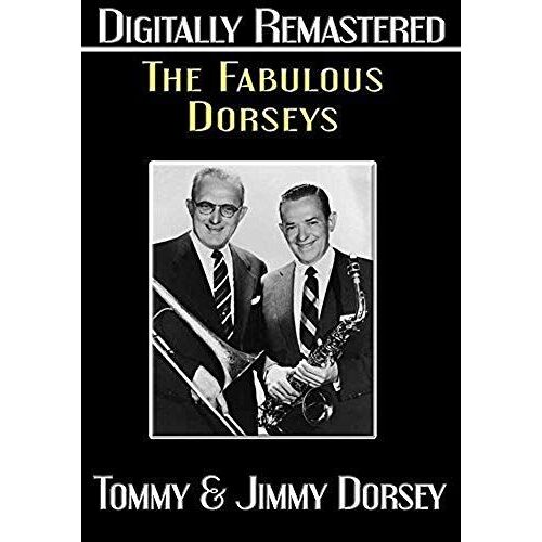 The Fabulous Dorseys - Digitally Remastered By William Lundigan