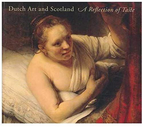 Dutch Art And Scotland: A Reflection Of Taste