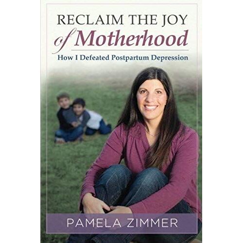 Reclaim The Joy Of Motherhood: How I Defeated Postpartum Depression