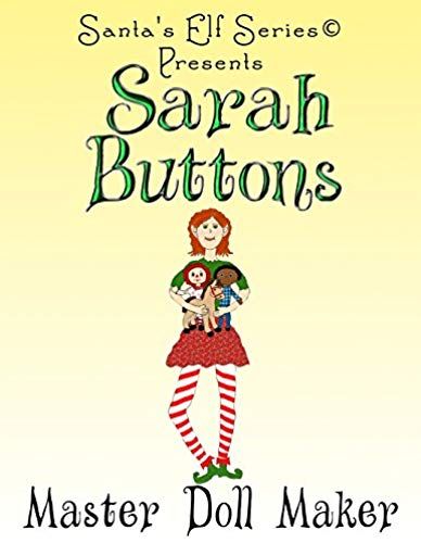 Sarah Buttons, Master Doll Maker