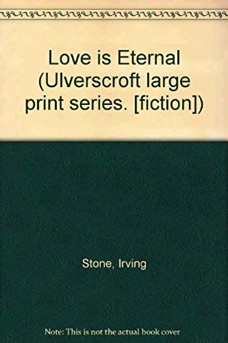 Love Is Eternal (Ulverscroft Large Print Series. [Fiction])