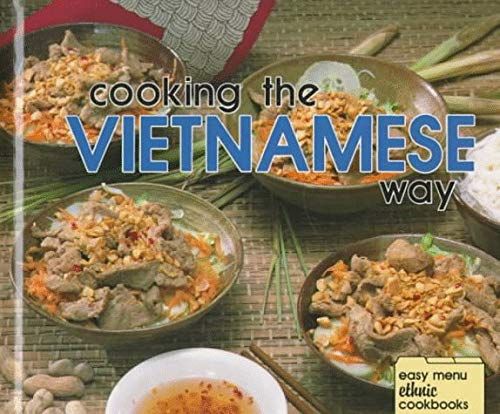 Cooking The Vietnamese Way (Easy Menu Ethnic Cookbooks)