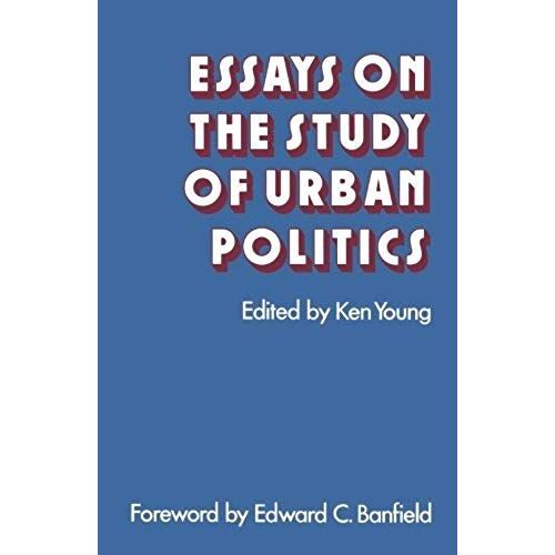 Essays On The Study Of Urban Politics
