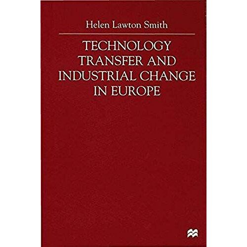Technology Transfer And Industrial Change In Europe