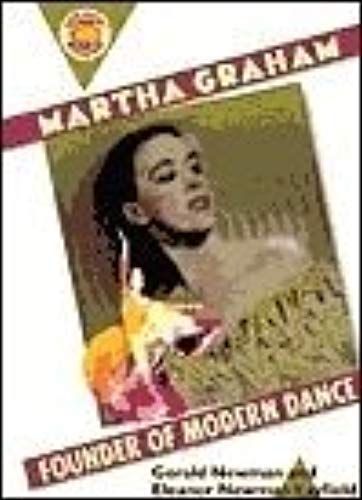 Martha Graham: Founder Of Modern Dance (Book Report Biography)