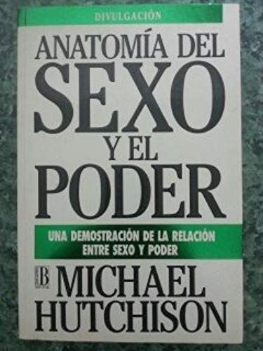 Anatomia Del Sexo Y El Poder (Spanish Edition)