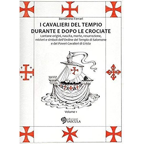 Ferrari, B: I Cavalieri Del Tempio Durante E Dopo Le Crociat