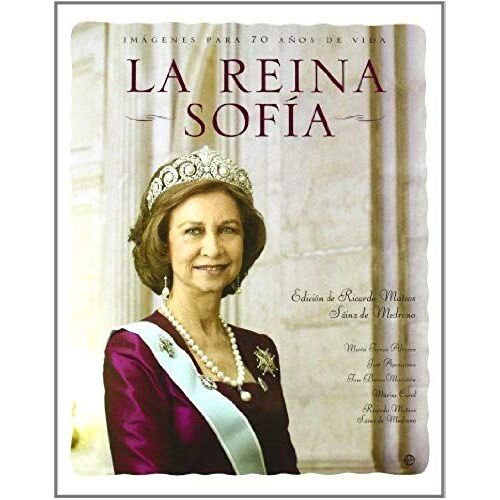 La Reina Sofía : Imágenes Para 70 Años De Vida
