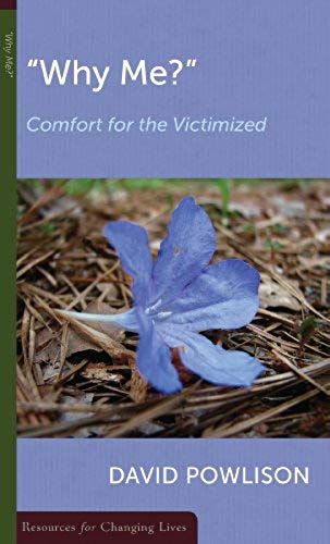 Why Me?: Comfort For The Victimized