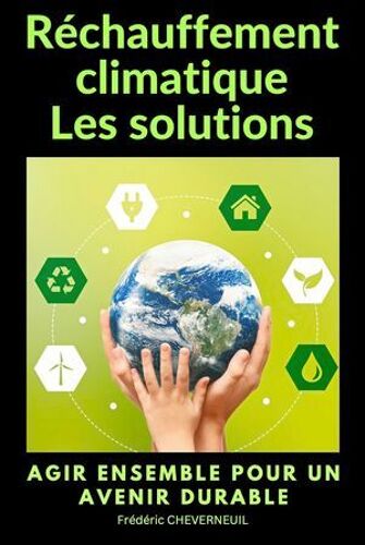 Réchauffement Climatique Les Solutions