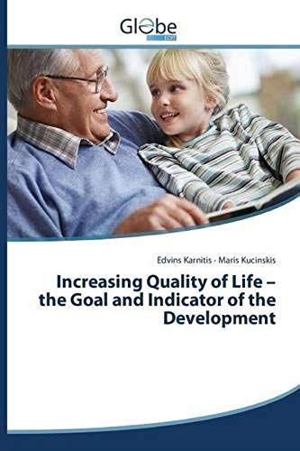 Increasing Quality Of Life - The Goal And Indicator Of The Development