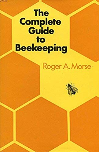 Complete Guide To Beekeeping