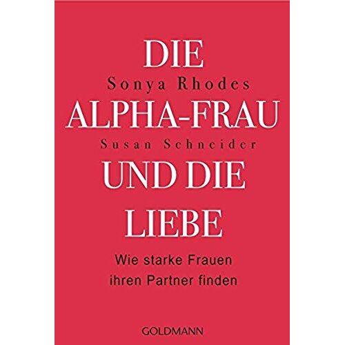 Rhodes, S: Alpha-Frau Und Die Liebe