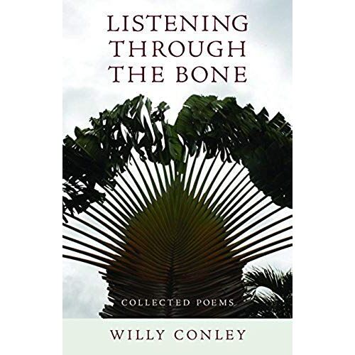 Listening Through The Bone: Collected Poems