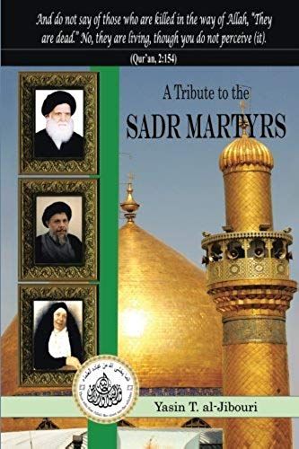 A Tribute To The Sadr Martyrs