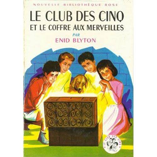 Le Club Des Cinq Et Le Coffre Aux Merveilles - N° 116 - Nouvelle Bibliothèque Rose - Illustrations : Jeanne Hives