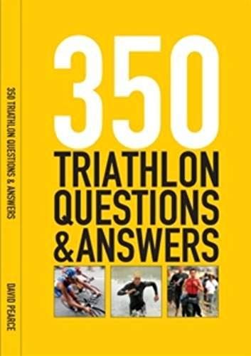 350 Triathlon Questions And Answers: All You Need To Know (Invest In Knowledge)