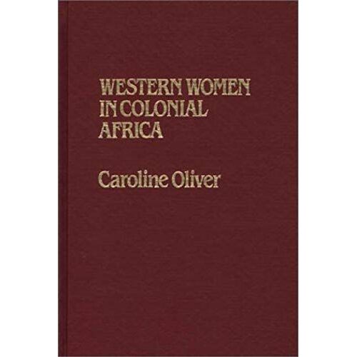 Western Women In Colonial Africa.