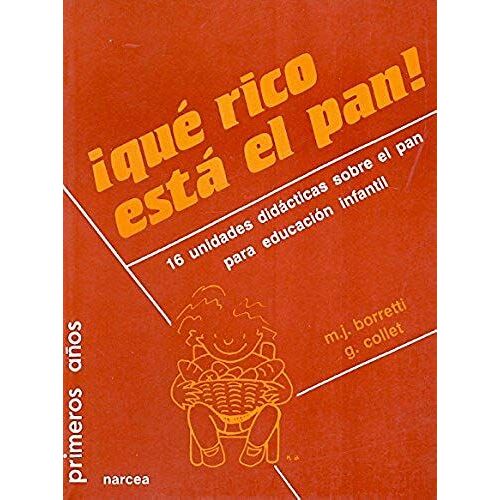 Collet, G: Qué Rico Está El Pan : 16 Unidades Didácticas Sob